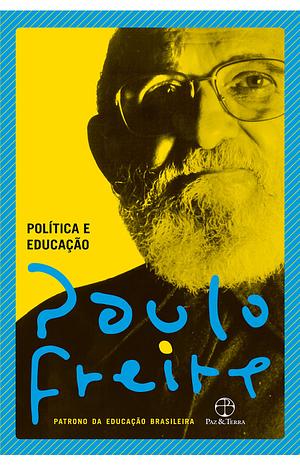 Politica e Educacao by Paulo Freire