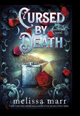 Cursed by Death: A Graveminder Novel by Melissa Marr