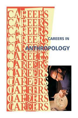 Careers in Anthropology -- Archaeology by Institute for Career Research