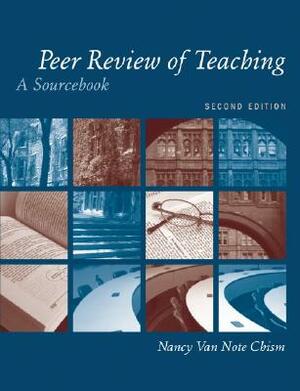 Peer Review of Teaching: A Sourcebook by Nancy Van Note Chism