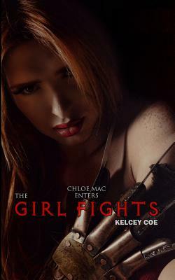 The Girl Fights by Kelcey Coe