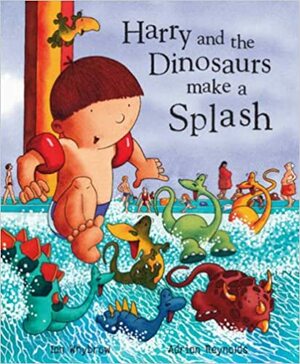 Harry and the Dinosaurs Make a Splash by Ian Whybrow