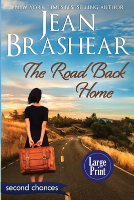 The Road Back Home (Large Print Edition): A Second Chance Romance by Jean Brashear