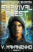 Survival Quest (The Way of the Shaman: Book #1) LitRPG series by Vasily Mahanenko