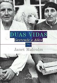 Duas vidas: Gertrude e Alice by Janet Malcolm
