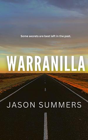 Warranilla: Australian Rural Crime Mystery by Jason Summers, Jason Summers