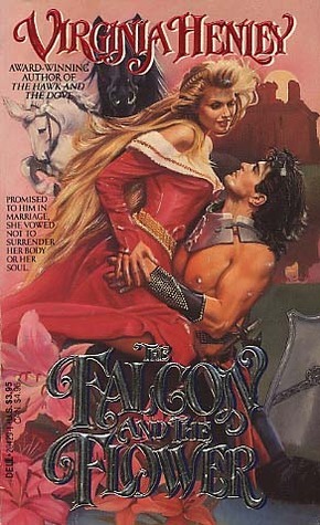 The Falcon and the Flower by Virginia Henley