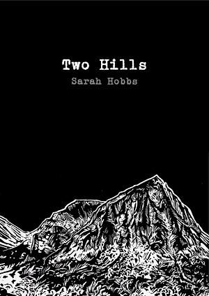 Two Hills by Sarah Hobbs