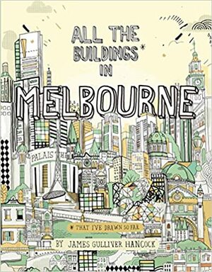 All the Buildings in Melbourne by 