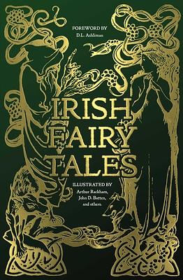 Irish Fairy Tales by D. L. Ashliman