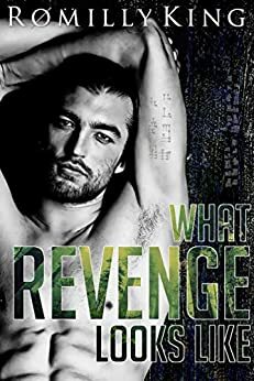 What Revenge Looks Like by Romilly King