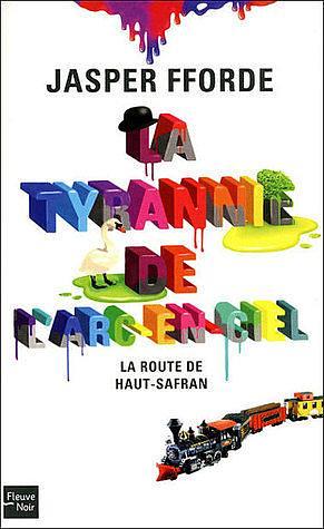 La Route de Haut-Safran by Jasper Fforde, Jasper Fforde, Patrick Dusoulier