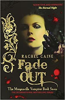 Fade Out by Rachel Caine