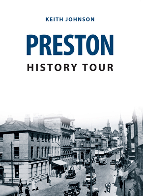 Preston History Tour by Keith Johnson