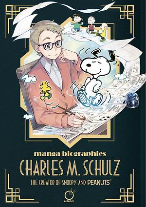 Manga Biographies: Charles M. Schulz the Creator of Snoopy and Peanuts by Yuzuru Kuki