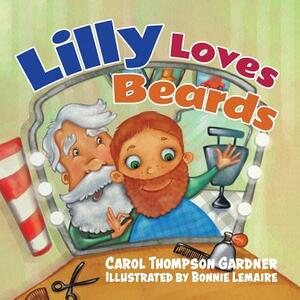 Lilly Loves Beards by Carol Thompson Gardner