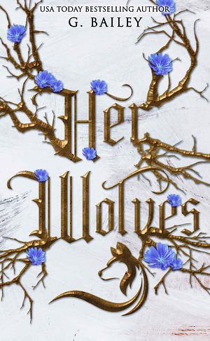 Her Wolves by G. Bailey