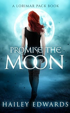 Promise the Moon by Hailey Edwards