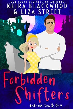 Forbidden Shifters Books 1-3 by Liza Street, Keira Blackwood