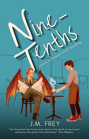 Nine-Tenths by J.M. Frey