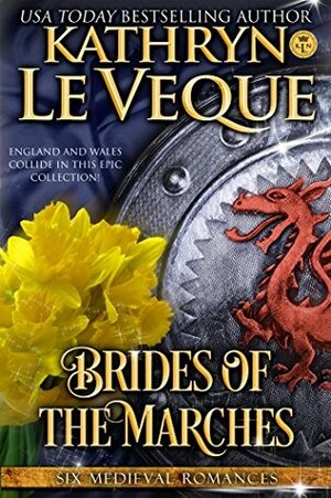 Brides of the Marches: Five Medieval England Scotland Wales Romances by Kathryn Le Veque