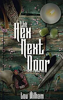 The Hex Next Door (The Witches of Moondale Book 1)  by Lou Wilham