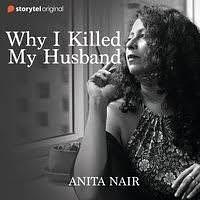 Why I Killed My Husband by Anita Nair