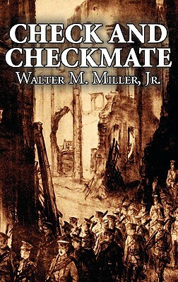 Check and Checkmate by Walter M. Miller Jr., Science Fiction, Fantasy by Walter M. Miller