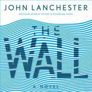 The Wall by John Lanchester