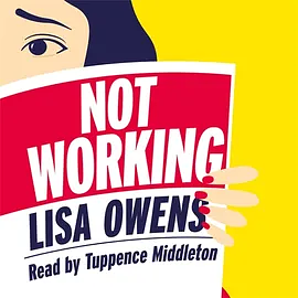 Not Working by Lisa Owens