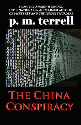 The China Conspiracy by P. M. Terrell