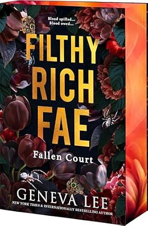 Filthy Rich Fae: Fallen Court by Geneva Lee