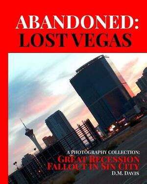 Abandoned: Lost Vegas by DM Davis