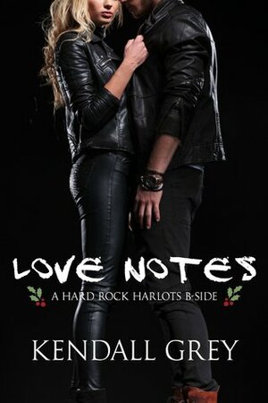 Love Notes by Kendall Grey