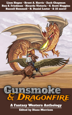 Gunsmoke & Dragonfire: A Fantasy Western Anthology by Carrie Gessner, Paul Alex Gray, Robert Lee Beers, Sara Codair, G. Scott Huggins, Robert E. Howard, Claire Ryan, Mackenzie Kincaid, Joachim Heijndermans, Jude-Marie Green, James Blakey, Sean Jones, R. Daniel Lester, Ricardo Victoria, Zach Chapman, Diana L. Paxson, Stanley B. Webb, Ron S. Friedman, Sable Aradia, Liam Hogan, Diane Morrison, Russell Hemmell, Eric S. Fomley, Brent A. Harris, Ethan Hedman, Milo James Fowler