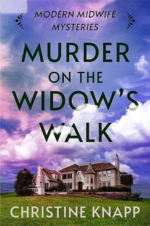 Murder on the Widow's Walk by Christine Knapp