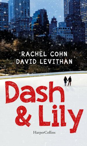 Dash & Lily by Rachel Cohn, David Levithan