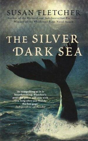 The Silver Dark Sea by Susan Fletcher