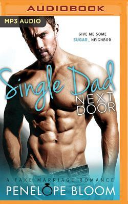 Single Dad Next Door by Penelope Bloom