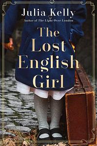 The Lost English Girl by Julia Kelly