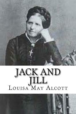 Jack and Jill by Louisa May Alcott