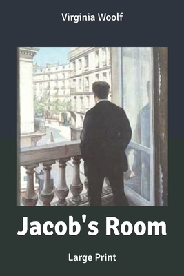 Jacob's Room: Large Print by Virginia Woolf