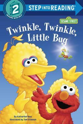 Twinkle, Twinkle, Little Bug (Sesame Street) by Katharine Ross