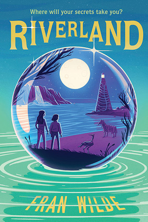 Riverland by Fran Wilde