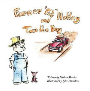 Farmer "Fat" Hatley and Taco the Dog by Melissa Mettler