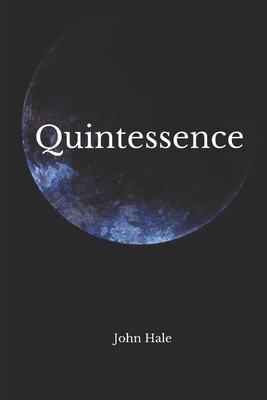 Quintessence by John Hale
