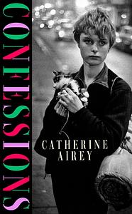 Confessions by Catherine Airey