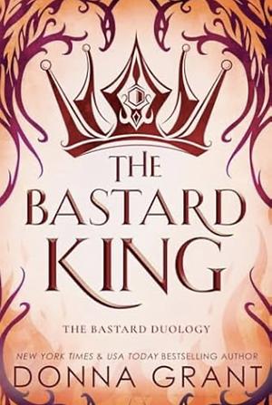 The Bastard King by Donna Grant