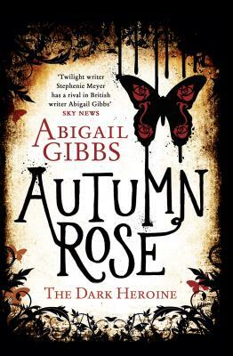 Autumn Rose by Abigail Gibbs