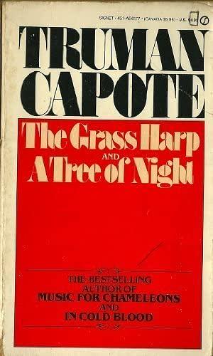 The Grass Harp and The Tree of Night by Truman Capote